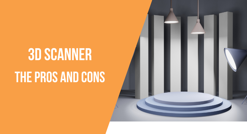 The benefits and disadvantages of 3D Scanners