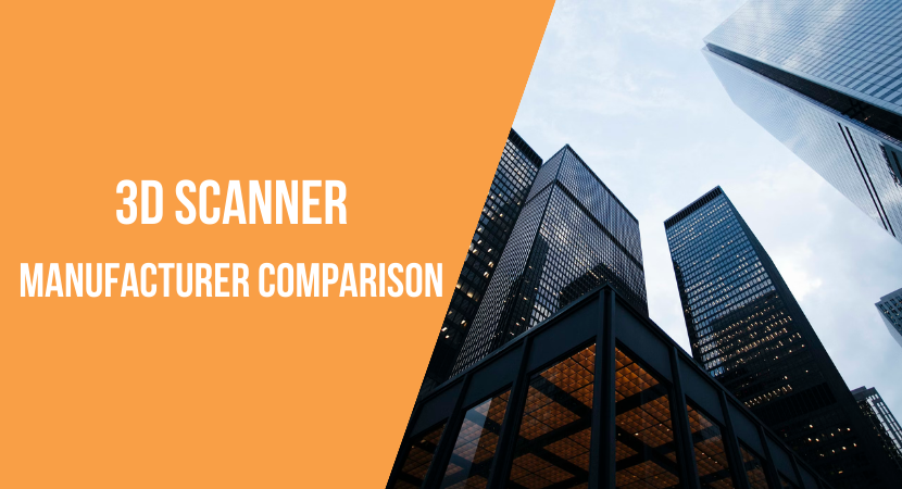 Comparing the best 3D scanner manufacturers