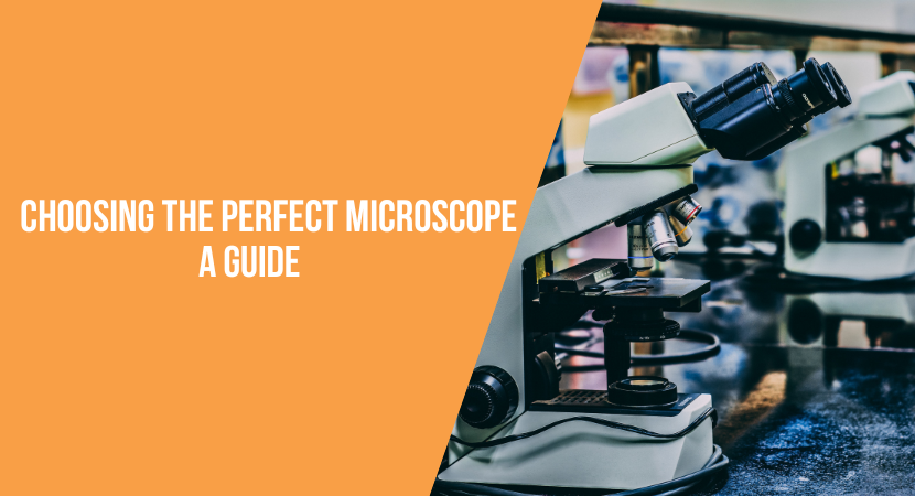 How to choose a microscope