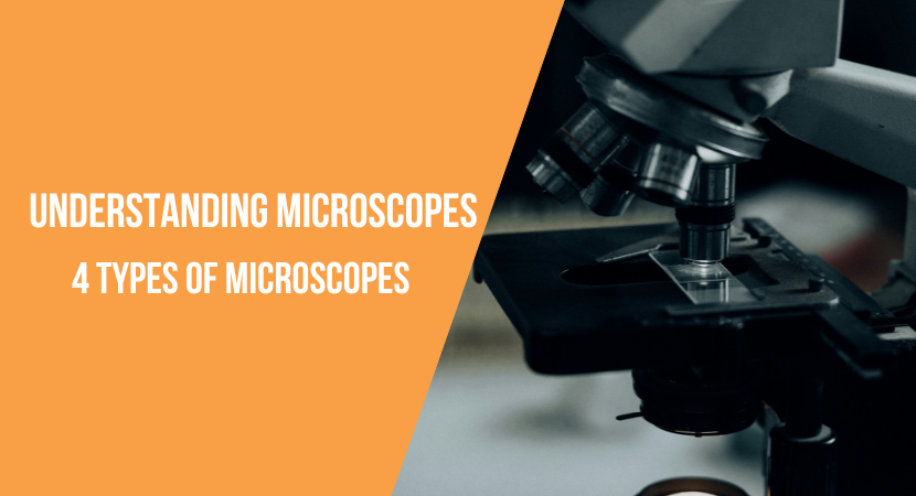 Understanding Microscopes Types of Microscopes